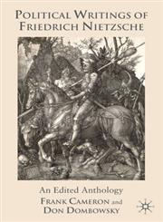 Political Writings of Friedrich Nietzsche An Edited Anthology,0230537731,9780230537736