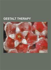 Gestalt Therapy Barry Stevens (Therapist), Brian J. Mistler, Dick Price, Esalen Institute, Fritz Perls, Gestalt Practice, Gestalt Pray,1230570799,9781230570792
