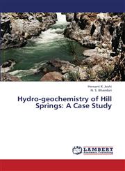 Hydro-Geochemistry of Hill Springs A Case Study,3659336890,9783659336898