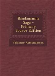 Bandamanna Saga - Primary Source Edition,1293503169,9781293503164
