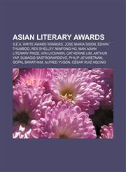 Asian literary awards S.E.A. Write Award winners, Jose Maria Sison, Edwin Thumboo, Rex Shelley, Minfong Ho, Man Asian Literary Prize,1233079298,9781233079292