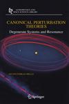 Canonical Perturbation Theories Degenerate Systems and Resonance,0387389008,9780387389004