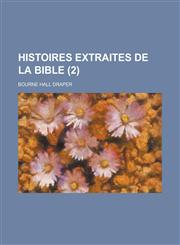 Histoires Extraites de La Bible (2 ),1153506459,9781153506458