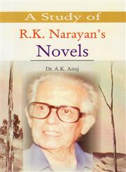 A Study of R.K. Narayan's Novels 1st Edition,9380117302,9789380117300