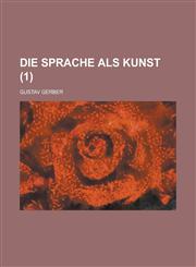 Die Sprache ALS Kunst (1),1234406829,9781234406820