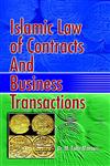 Islamic Law of Contracts and Business Transactions,817435459X,9788174354594