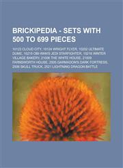 Brickipedia - Sets with 500 to 699 pieces 10123 Cloud City, 10124 Wright Flyer, 10202 Ultimate Dume, 10215 Obi-Wan's Jedi Starfighter, 10216 Winter Village Bakery, 21006 The White House, 21009 Farnsworth House, 2505 Garmadon's Dark Fortress, 2506 Skull T,1234680335,9781234680336