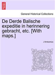 De Derde Balische expeditie in herinnering gebracht, etc. [With maps.],1241462925,9781241462925