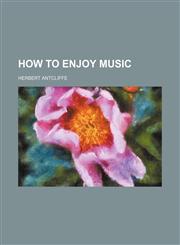 How to enjoy music,1151707112,9781151707116