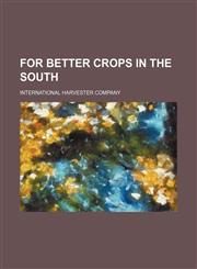 For better crops in the South,115265764X,9781152657649