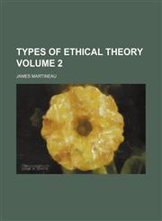 Types of ethical theory Volume 2,1151261173,9781151261175