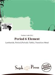 Period 6 Element,6138861108,9786138861102