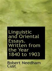 Linguistic and Oriental Essays. Written from the Year 1840 to 1903,1116943018,9781116943016
