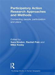 Participatory Action Research Approaches and Methods Connecting People, Participation and Place,0415599768,9780415599764