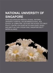 National University of Singapore Duke-NUS Graduate Medical School, National University Hospital, NUS Business School, NUS School of Computing,1156543797,9781156543795