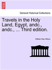Travels in the Holy Land, Egypt, andc., andc., ... Third edition.,1241512736,9781241512736