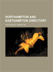 Northampton and Easthampton directory,1130355659,9781130355659