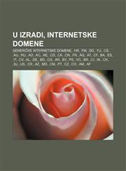 U izradi, Internetske domene Generičke internetske domene, .hr, .fm, .dd, .yu, .cs, .au, .ru, .ad, .ac, .ae, .cd, .ca, .cn, .fr, .ag, .at, .cf,1233033905,9781233033904