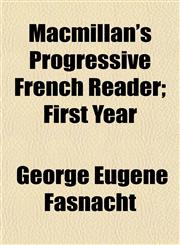 Macmillan's Progressive French Reader; First Year,1152398873,9781152398870