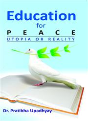 Education for Peace Utopia or Reality,8178358387,9788178358383