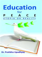 Education for Peace Utopia or Reality,8178358387,9788178358383