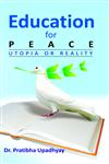 Education for Peace Utopia or Reality,8178358387,9788178358383