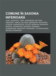 Comune în Saxonia Inferioară Juist, Langeoog, Twist, Hagenburg, Baltrum, Asendorf, Jameln, Eschede, Ebersdorf, Bockhorn, Elsdorf, Wangerooge,1232175749,9781232175742