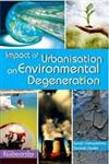 Impact of Urbanisation on Environmental Degeneration,9350180138,9789350180136