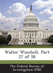Walter Winchell, Part 27 of 58,1288562977,9781288562978