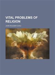 Vital problems of religion,1154885690,9781154885699