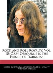 Rock and Roll Royalty, Vol. 10 Ozzy Osbourne is the Prince of Darkness,124156518X,9781241565183