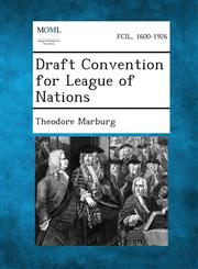 Draft Convention for League of Nations,1289346348,9781289346348