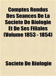 Comptes Rendus Des Séances De La Société De Biologie Et De Ses Filiales (Volume 1853 - 1854),1153462680,9781153462686