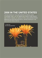 2006 in the United States United States at the 2006 Winter Olympics, Duke lacrosse case, List of American films of 2006,1156264448,9781156264447