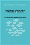 Expected Effects of Climatic Change on Marine Coastal Ecosystems,079230697X,9780792306979