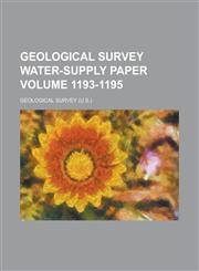 Geological Survey Water-Supply Paper Volume 1193-1195,1234056828,9781234056827