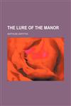 The Lure of the Manor,1150760613,9781150760617