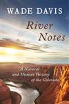 River Notes A Natural and Human History of the Colorado,1610913612,9781610913614