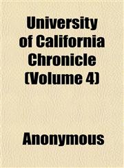 University of California Chronicle (Volume 4),1151833517,9781151833518