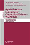 High Performance Computing for Computational Science - VECPAR 2008 8th International Conference, Toulouse, France, June 24-27, 2008. Revised Selected Papers,3540928588,9783540928584