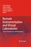 Remote Instrumentation and Virtual Laboratories Service Architecture and Networking,144195595X,9781441955951