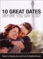 10 Great Dates Before You Say 'I Do',0310247322,9780310247326
