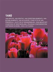 1440 1440 births, 1440 deaths, 1440 disestablishments, 1440 establishments, 1440 in Europe, Conflicts in 1440, Frederick I,1157724922,9781157724926
