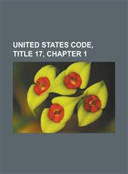 United States Code, Title 17, Chapter 1,1232461334,9781232461333