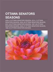 Ottawa Senators seasons 2009-10 Ottawa Senators season, 2010-11 Ottawa Senators season, 2008-09 Ottawa Senators season,1155473167,9781155473161
