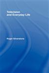 Television and Everyday Life,0415016460,9780415016469