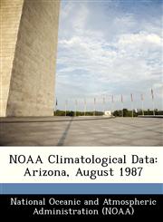 NOAA Climatological Data Arizona, August 1987,1249260426,9781249260424