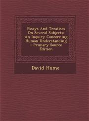 Essays and Treatises on Several Subjects An Inquiry Concerning Human Understanding - Primary Source Edition,1295363925,9781295363926