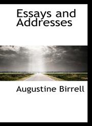 Essays and Addresses,1115502441,9781115502443