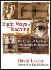 Eight Ways of Teaching The Artistry of Teaching with Multiple Intelligences 4th Edition,1575178524,9781575178523